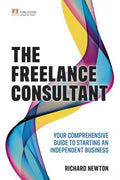 The Freelance Consultant: Your comprehensive guide to starting an independent business - MPHOnline.com