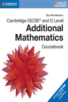 Cambridge IGCSE and O Level Additional Mathematics Coursebook - MPHOnline.com