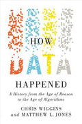 How Data Happened: A History from the Age of Reason to the Age of Algorithms - MPHOnline.com