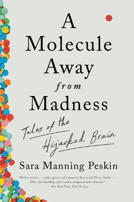 A Molecule Away From Madness: Tales of Hijacked Brain - MPHOnline.com