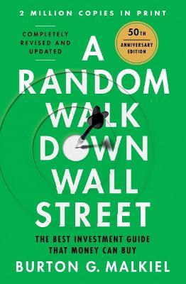 A Random Walk Down Wall Street 13Ed: The Best Investment Guide That Money Can Buy - MPHOnline.com