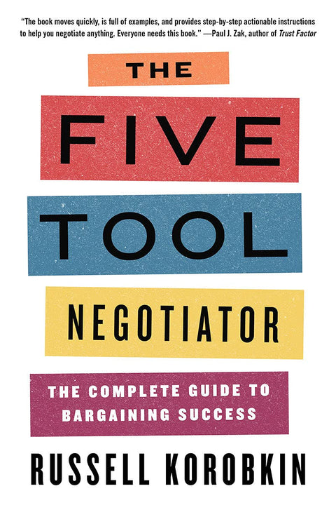 The Five Tool Negotiator : The Complete Guide to Bargaining Success - MPHOnline.com