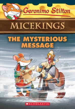 Geronimo Stilton Micekings #5: The Mysterious Message - MPHOnline.com