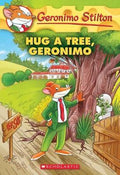 Geronimo Stilton #69 : Hug a Tree, Geronimo - MPHOnline.com