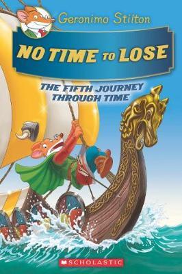 Geronimo Stilton Journey Through Time #5: No Time to Lose - MPHOnline.com