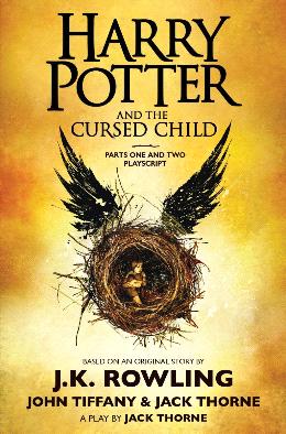 Harry Potter and the Cursed Child, Parts One and Two: The Official Playscript of the Original West End Production - MPHOnline.com