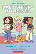 Baby-Sitters Little Sister Graphix #4: Karen’s Kitty Cat Club - MPHOnline.com