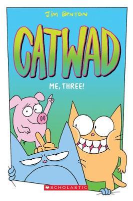 Me, Three!: A Graphic Novel (Catwad #3) - MPHOnline.com