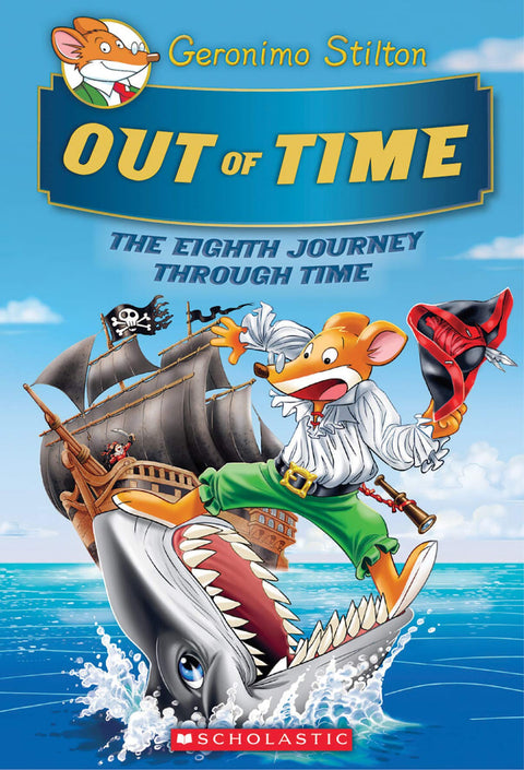 Geronimo Stilton Journey Through Time #8: Out Of Time - MPHOnline.com