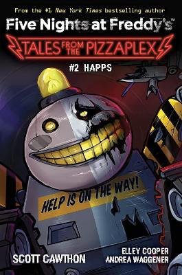 Happs (Five Nights at Freddy's: Tales from the Pizzaplex #2) - MPHOnline.com