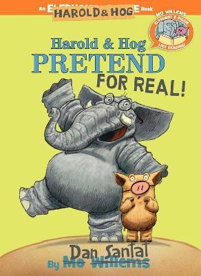 Harold & Hog Pretend For Real! (Elephant & Piggie Like Reading) - MPHOnline.com