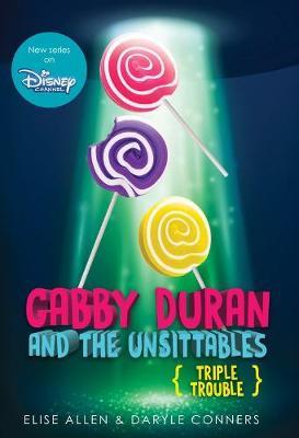 Gabby Duran & the Unsittables #4: Triple Trouble - MPHOnline.com