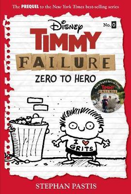 Timmy Failure: Zero To Hero (Timmy Failure Prequel) - MPHOnline.com