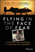 Flying in the Face of Fear: A Fighter Pilot's Lessons on Leading With Courage - MPHOnline.com