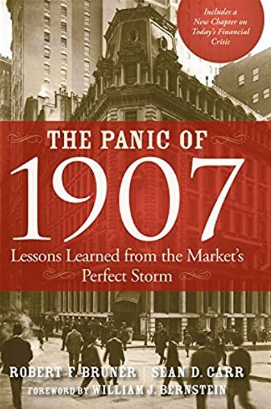 The Panic of 1907 : Heralding a New Era of Finance, Capitalism, and Democracy - MPHOnline.com