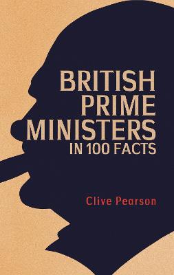 British Prime Ministers in 100 Facts - MPHOnline.com