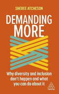 Demanding More : Why Diversity and Inclusion Don't Happen and What You Can Do About It - MPHOnline.com