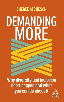 Demanding More : Why Diversity and Inclusion Don't Happen and What You Can Do About It - MPHOnline.com