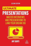 Ultimate Presentations : Master Interviews and Presentations to Land Your Dream Job, 2E - MPHOnline.com