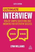 Ultimate Interview : 100s of Sample Questions and Answers for Interview Success, 6E - MPHOnline.com