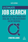 Ultimate Job Search : Master the Art of Finding Your Ideal Job, Getting an Interview and Networking, 6E - MPHOnline.com