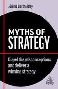 Myths Of Strategy (Business Myths Series) - MPHOnline.com