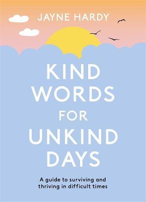 Kind Words for Unkind Days - MPHOnline.com