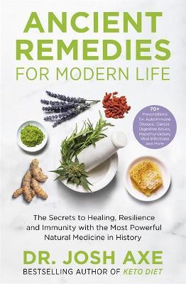 Ancient Remedies for Modern Life : from the bestselling author of Keto Diet - MPHOnline.com