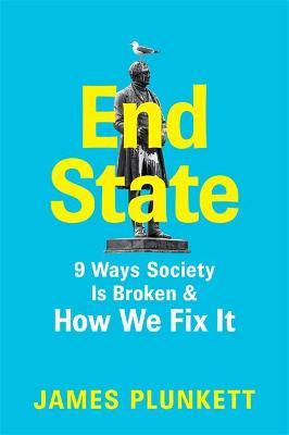 End State : 9 Ways Society is Broken - and how we can fix it - MPHOnline.com