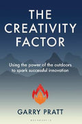 The Creativity Factor : Using the power of the outdoors to spark successful innovation - MPHOnline.com