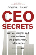 CEO Secrets: Advice, Insights and Stories From The Popular BBC Video Series - MPHOnline.com