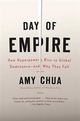 Day of Empire: How Hyperpowers Rise to Global Dominance -- and Why They Fall - MPHOnline.com