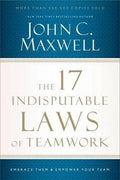 The 17 Indisputable Laws of Teamwork: Embrace Them and Empower Your Team - MPHOnline.com