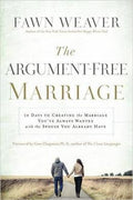 The Argument-Free Marriage: 28 Days to Creating the Marriage You've Always Wanted with the Spouse You Already Have - MPHOnline.com