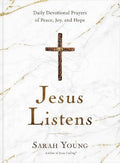 Jesus Listens : Daily Devotional Prayers of Peace, Joy, and Hope - MPHOnline.com