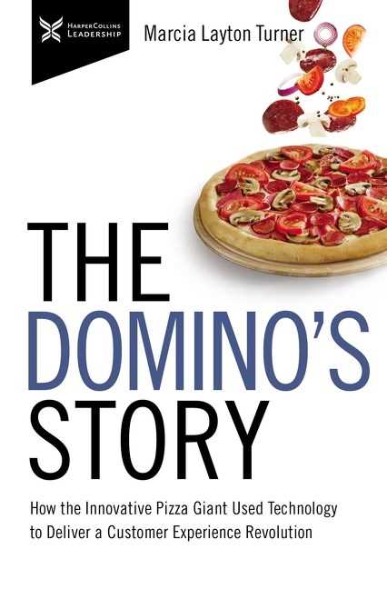 The Domino's Story : How the Innovative Pizza Giant Used Technology to Deliver a Customer Experience Revolution - MPHOnline.com