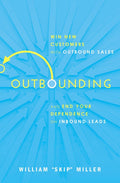 Outbounding : Win New Customers with Outbound Sales and End Your Dependence on Inbound Leads - MPHOnline.com