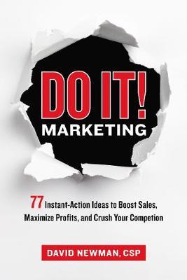 Do It! Marketing : 77 Instant-Action Ideas to Boost Sales, Maximize Profits, and Crush Your Competition - MPHOnline.com