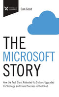 The Microsoft Story : How the Tech Giant Rebooted Its Culture, Upgraded Its Strategy, and Found Success in the Cloud - MPHOnline.com