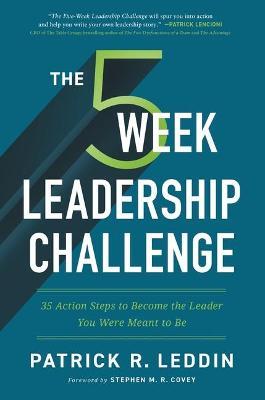 The Five-Week Leadership Challenge : 35 Action Steps to Become the Leader You Were Meant to Be - MPHOnline.com