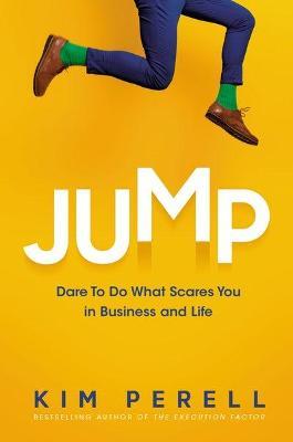 Jump : Dare to Do What Scares You in Business and Life - MPHOnline.com