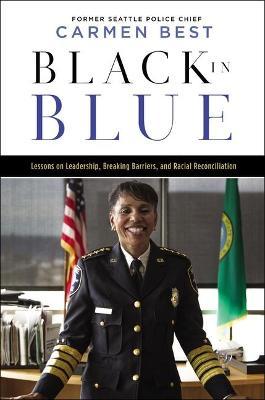 Black in Blue : Lessons on Leadership, Breaking Barriers, and Racial Reconciliation - MPHOnline.com