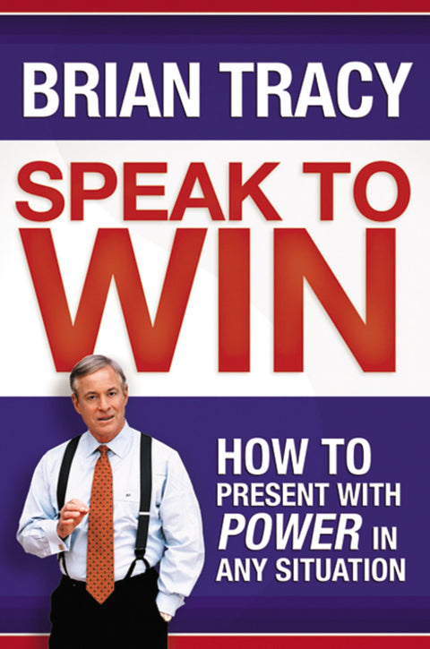 Speak to Win : How to Present with Power in Any Situation - MPHOnline.com