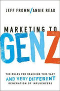 Marketing to Gen Z : The Rules for Reaching This Vast--and Very Different--Generation of Influencers - MPHOnline.com