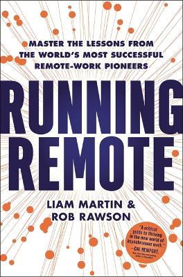 Running Remote : Master the Lessons from the World's Most Successful Remote-Work Pioneers - MPHOnline.com