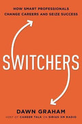 Switchers : How Smart Professionals Change Careers -- and Seize Success - MPHOnline.com