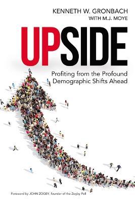 Upside : Profiting from the Profound Demographic Shifts Ahead - MPHOnline.com