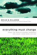 Everything Must Change: When the World's Biggest Problems and Jesus' Good News Collide - MPHOnline.com