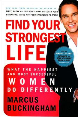 Find Your Strongest Life: What the Happiest and Most Successful Women Do Differently - MPHOnline.com