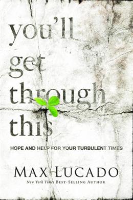 You'll Get Through This: Hope and Help for Your Turbulent Times - MPHOnline.com